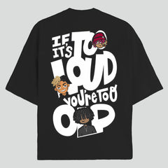 TOO Loud Oversized T-Shirt