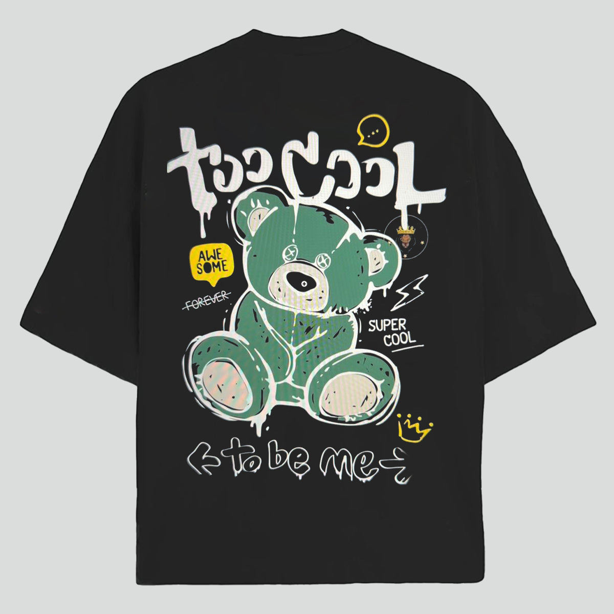 Too Cool to be me Oversized T-Shirt